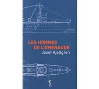 Les hommes de l'émeraude Josef Kjellgren (Auteur), Philippe Bouquet (Traduction)