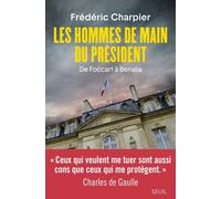 Les Hommes de main du président De Foccart à Benalla - Frédéric Charpier - Seuil - broché - Essai
