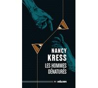 Les Hommes dénaturés - Nancy Kress - Actusf - Poche - Roman