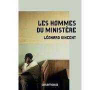Les hommes du ministère Léonard Vincent (Auteur)