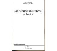 Les hommes entre travail et famille Pascal Gaborit (Auteur)
