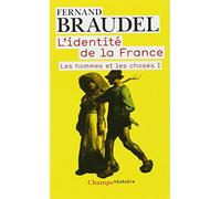 Les hommes et les choses, tome 1 : L'identité de la France