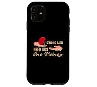 Les Hommes forts Ont Besoin d'un Seul Rein pour Un donneur d'organes rénaux Coque pour iPhone 11