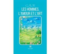 Les hommes,l'amour et l'art Marie-Thérèse Cam (Auteur)