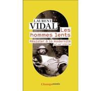 Les hommes lents: Résister à la modernité, XVe-XXe siècle