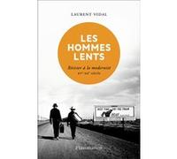Les hommes lents Laurent Vidal (Auteur)