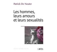 Les hommes, leurs amours et leurs sexualités Patrick De Neuter (Auteur)