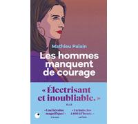 Les hommes manquent de courage - Mathieu Palain - Collection Proche - Poche - Roman