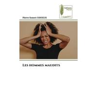 Les hommes maudits - Pierre Sonore Djiogue - Muse Editions - Poche - Roman