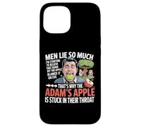 Les Hommes mentent Tellement Que Je Commence à Croire qu'Adam a mordu Apple Coque pour iPhone 15