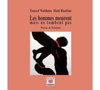 Les hommes meurent mais ne tombent pas - Youssef Wahboun - Marsam - broché - Poésie