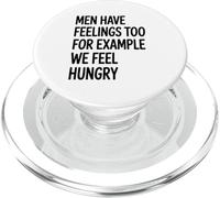 Les Hommes Ont Aussi Le Sentiment Que Nous Avons Faim Humour PopSockets PopGrip pour MagSafe