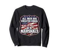 Les Hommes Ont été créés égaux Seuls Les Meilleurs devenus US Marshals Sweatshirt