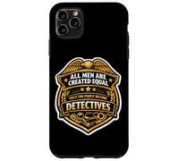 Les Hommes Ont été créés égaux, Seuls Les Meilleurs Deviennent des détectives Amusants Coque pour iPhone 11 Pro Max