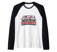 Les Hommes Ont été créés égaux Seuls Les Meilleurs Deviennent paramédicaux EMT Manche Raglan
