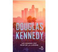 Douglas Kennedy – Les hommes ont peur de la lumière – Roman – broché