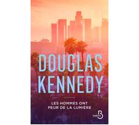Douglas Kennedy – Les hommes ont peur de la lumière – Roman – broché