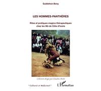 Les hommes-panthères Rites et pratiques magico-thérapeutiques chez les Wè de Côte d'Ivoire - Bony Guiblehon - L'harmattan - broché - Essai