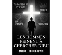 LES HOMMES PEINENT À CHERCHER DIEU