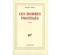 Les Hommes protégés - - Robert Merle - Gallimard - Livre
