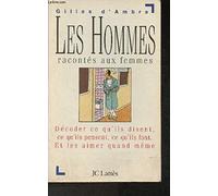 Les Hommes Racontes Aux Femmes. Decoder Ce Qu'Ils Disent