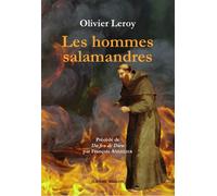 Les Hommes Salamandres - Recherches Et Réflexions Sur L?Incombustibilité Du Corps Humain