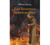 Les Hommes Salamandres - Recherches Et Réflexions Sur L?Incombustibilité Du Corps Humain