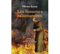 Les hommes salamandres: Recherches et réflexions sur l’incombustibilité du corps humain