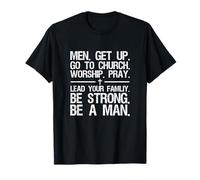 Les hommes se lèvent, vont au culte de l'église, priez, dirigez votre famille T-Shirt