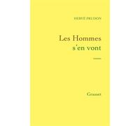 Les hommes s'en vont - Hervé Prudon - Grasset - broché - Roman