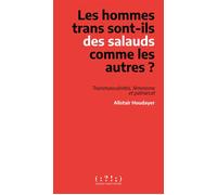 Les hommes trans sont-ils des salauds comme les autres ? - Alistair Houdayer - Double Ponctuation - broché - Essai