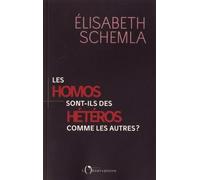 Les Homos Sont Des Hétéros Comme Les Autres ?
