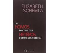Les homos sont-ils des hétéros comme les autres ?