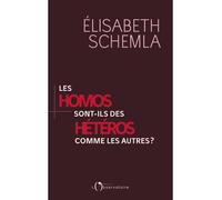 Les homos sont-ils des hétéros comme les autres ? - Elisabeth Schemla - L'observatoire Eds De - broché - Essai