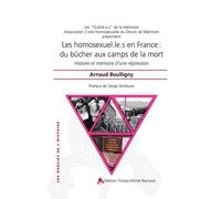 Les Homosexuel.Le.S En France : Du Bûcher Aux Camps De La Mort - Histoire Et Mémoire D'une Répression