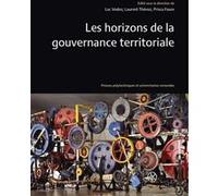 Les horizons de la gouvernance territoriale Luc Vodoz (Auteur), Laurent Thévoz (Auteur), Prisca Faure (Auteur)