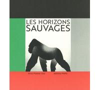 Les horizons sauvages - Brice Postma Uzel - Memo Eds - broché - Album jeunesse