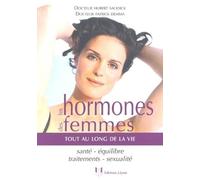 Les hormones des femmes - Tout au long de sa vie