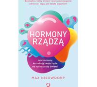 Les hormones font la loi. Comment les hormones façonnent votre vie de la naissance à la mort