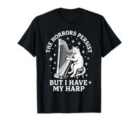 Les horreurs Persistent mais J'Ai ma Harpe, Un drôle de Chat T-Shirt