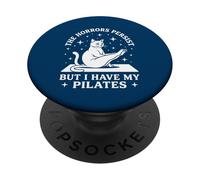 Les horreurs Persistent mais J'Ai Mon drôle de Chat Pilates PopSockets PopGrip Adhésif