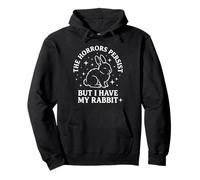 Les horreurs Persistent mais J'Ai Mon Lapin Sweat à Capuche