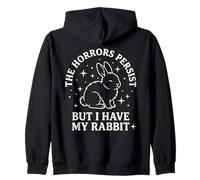 Les horreurs Persistent mais J'Ai Mon Lapin Sweat à Capuche
