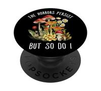 Les horreurs Persistent, mais Moi Aussi PopSockets PopGrip Adhésif