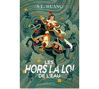 Les hors la loi de l'eau - S.L. Huang - Celeste - broché - Roman