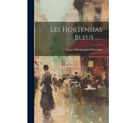 Les Hortensias Bleus ......