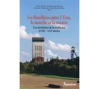 Les Houillères entre l''État, le marché et la société PU Septentrion (Auteur)