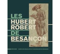 Les Hubert Robert de Besançon - Collectif - Silvana Editoriale - broché - Catalogue d'exposition