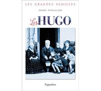 Les Hugo - Henri Pigaillem - Pygmalion - broché - Biographie