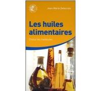 Les huiles alimentaires Jean-Marie Delecroix (Auteur)